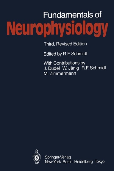 Robert F. Schmidt, Robert F. Schmidt - Fundamentals of Neurophysiology, Häftad
