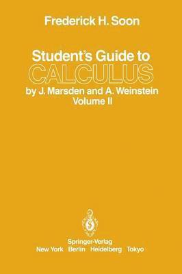 Students Guide to Calculus by J. Marsden and A. Weinstein 1