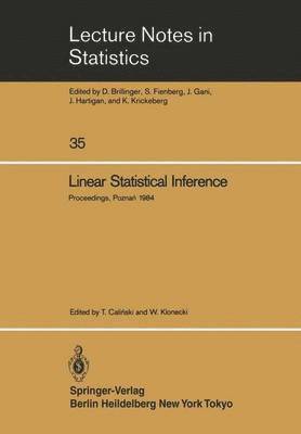 T. Calinski, W. Klonecki - Linear Statistical Inference, Häftad