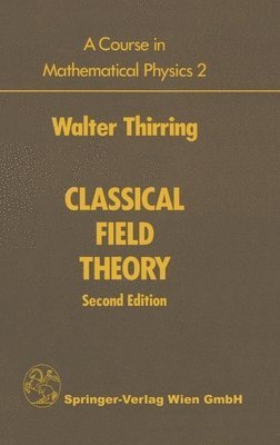 bokomslag A Course in Mathematical Physics: Volume 2: Classical Field Theory