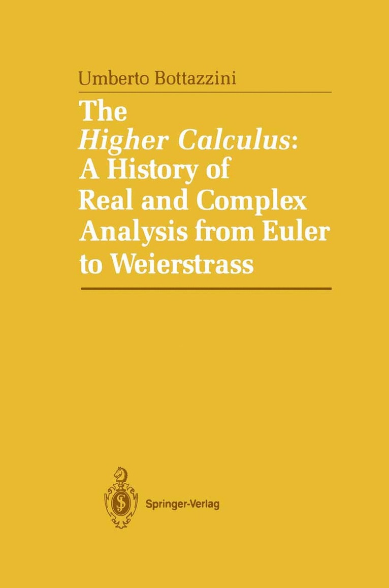 Umberto Bottazini - Higher Calculus: A History of Real and Complex Analysis from Euler to Weierstrass, Inbunden