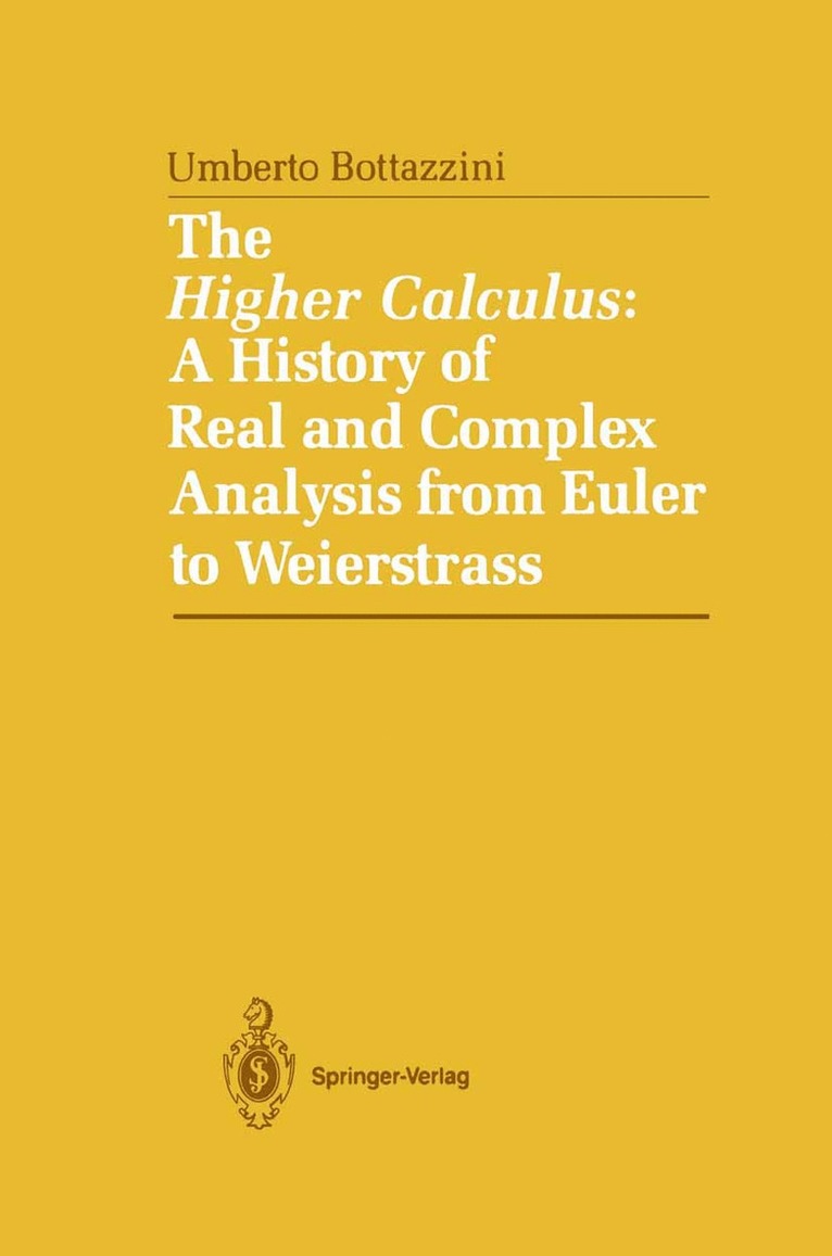 The Higher Calculus: A History of Real and Complex Analysis from Euler to Weierstrass 1