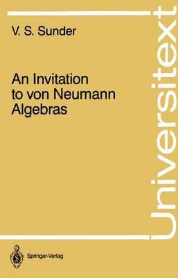 An Invitation to von Neumann Algebras 1