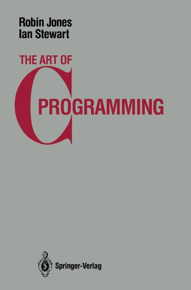 Robin Jones, Ian Stewart - Art of C Programming, Häftad