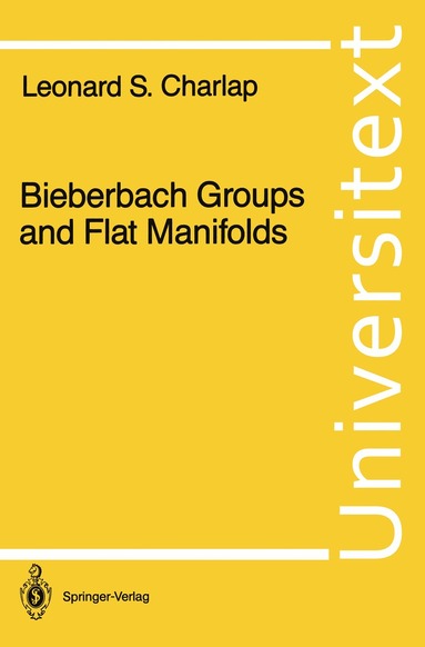 Leonard S. Charlap - Bieberbach Groups and Flat Manifolds, Häftad