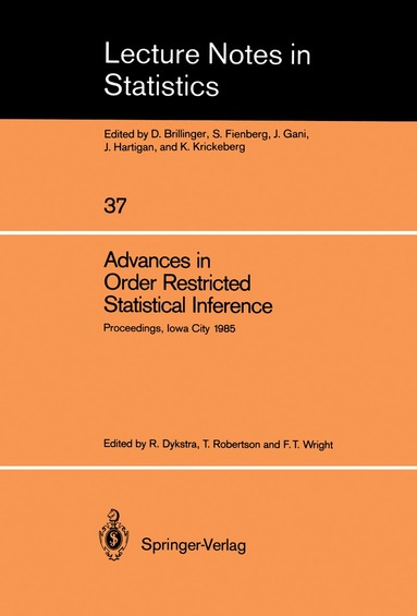 Richard Dykstra, Tim Robertson, Farrol T. Wright - Advances in Order Restricted Statistical Inference, Häftad