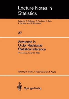 Richard Dykstra, Tim Robertson, Farrol T. Wright - Advances in Order Restricted Statistical Inference, Häftad