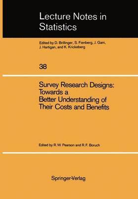 Survey Research Designs: Towards a Better Understanding of Their Costs and Benefits 1