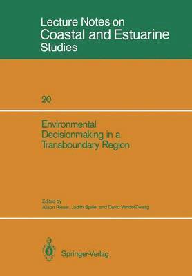 Alison Rieser, Judith Spiller, David VanderZwaag, David Vanderzwaag - Environmental Decisionmaking in a Transboundary Region, Häftad