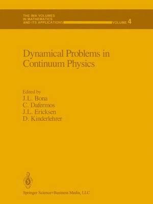 Dynamical Problems in Continuum Physics 1