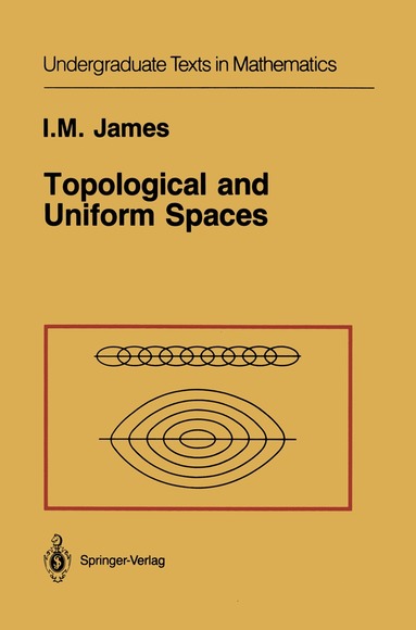 I.M. James - Topological and Uniform Spaces, Inbunden