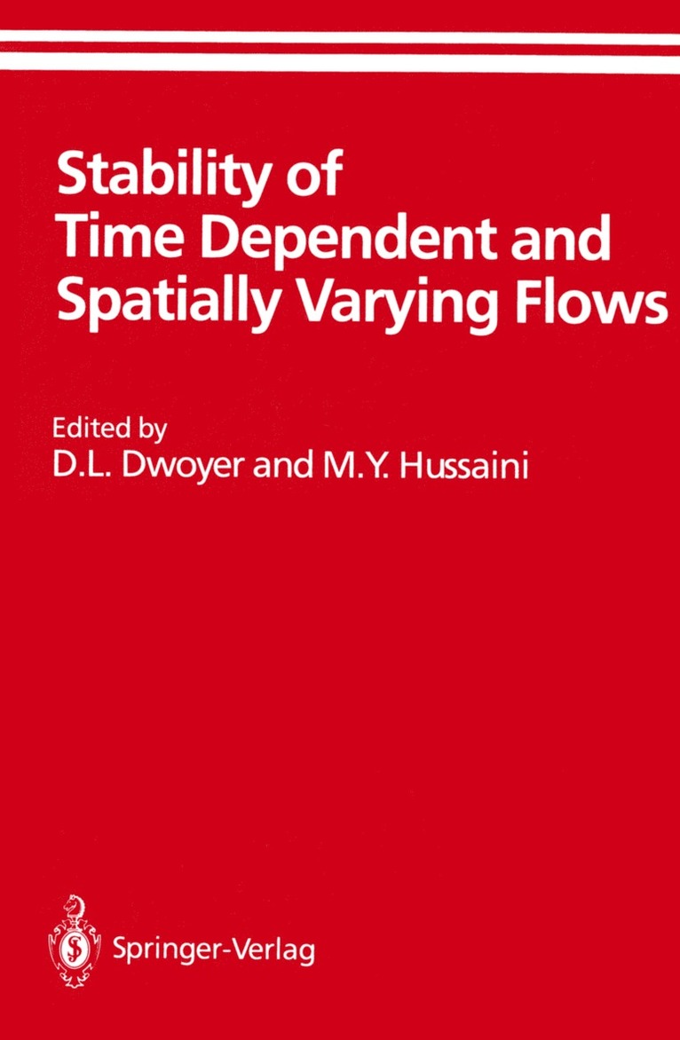 D.L. Dwoyer, M.Y. Hussaini, D. L. Dwoyer, M. Y. Hussaini - Stability of Time Dependent and Spatially Varying Flows, Häftad