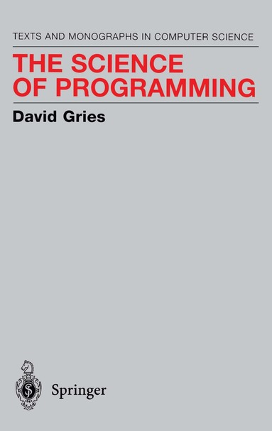 David Gries - Science of Programming, Häftad