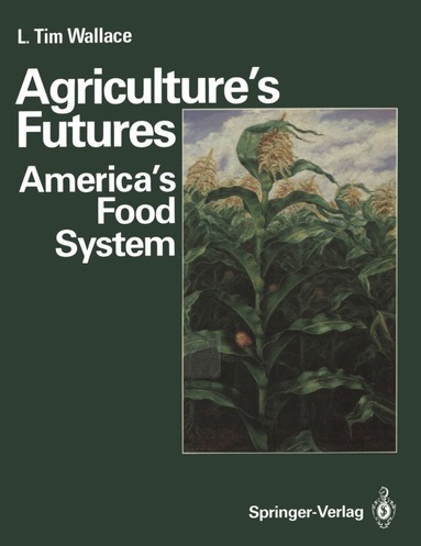 L.Tim Wallace - Agriculture's Futures, Häftad