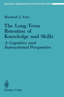 Marshall J. Farr - Long-Term Retention of Knowledge and Skills, Häftad