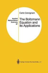 bokomslag The Boltzmann Equation and Its Applications