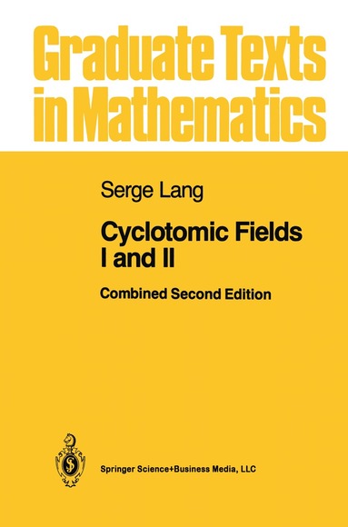 Serge Lang - Cyclotomic Fields I and II, Inbunden