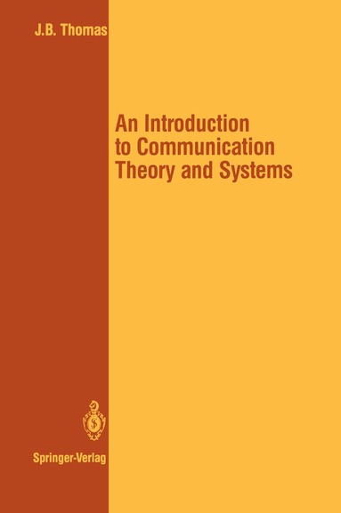 John B. Thomas - Introduction to Communication Theory and Systems, Häftad