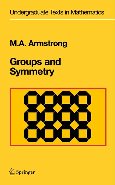 Mark A. Armstrong - Groups and Symmetry, Inbunden