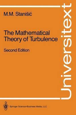 M.M. Stanisic, M. M. Stanisic - Mathematical Theory of Turbulence, Häftad