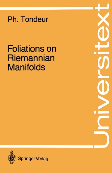 Philippe Tondeur - Foliations on Riemannian Manifolds, Häftad