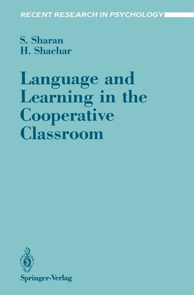 Shlomo Sharan, Hana Shachar - Language and Learning in the Cooperative Classroom, Häftad