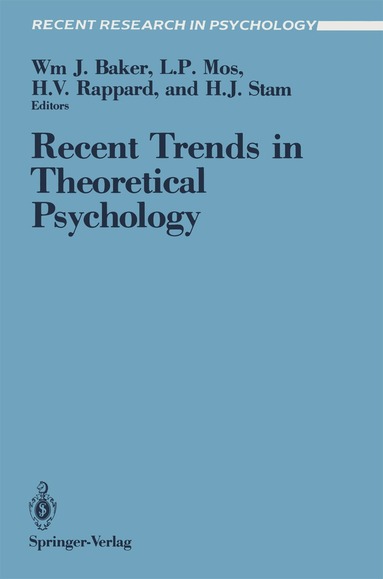 W.J. Baker, Leendert P. Mos, Hans V. Rappard, Henderikus J. Stam - Recent Trends in Theoretical Psychology, Häftad