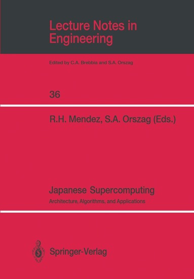 Raul H. Mendez, Steven A. Orszag - Japanese Supercomputing, Häftad