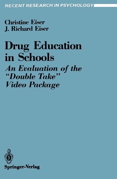 Christine Eiser, J. Richard Eiser - Drug Education in Schools, Häftad