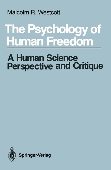 Malcolm R. Westcott - Psychology of Human Freedom, Häftad