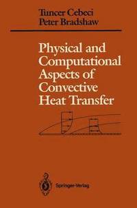 bokomslag Physical and Computational Aspects of Convective Heat Transfer