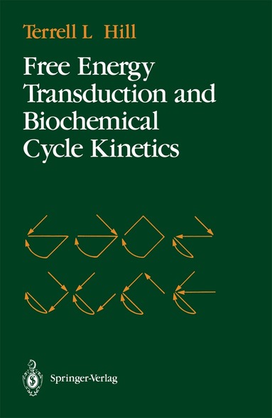 Terrell L. Hill - Free Energy Transduction and Biochemical Cycle Kinetics, Häftad