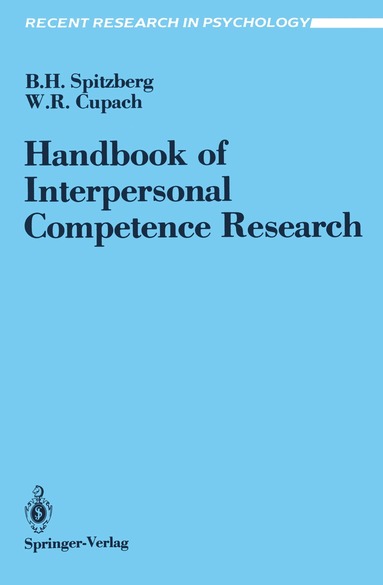 Brian H. Spitzberg, William R. Cupach - Handbook of Interpersonal Competence Research, Häftad