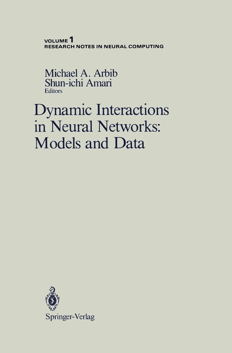 Michael A. Arbib, Shun-ichi Amari, Shun-Ichi Amari, Amari Shun-ichi - Dynamic Interactions in Neural Networks: Models and Data, Häftad