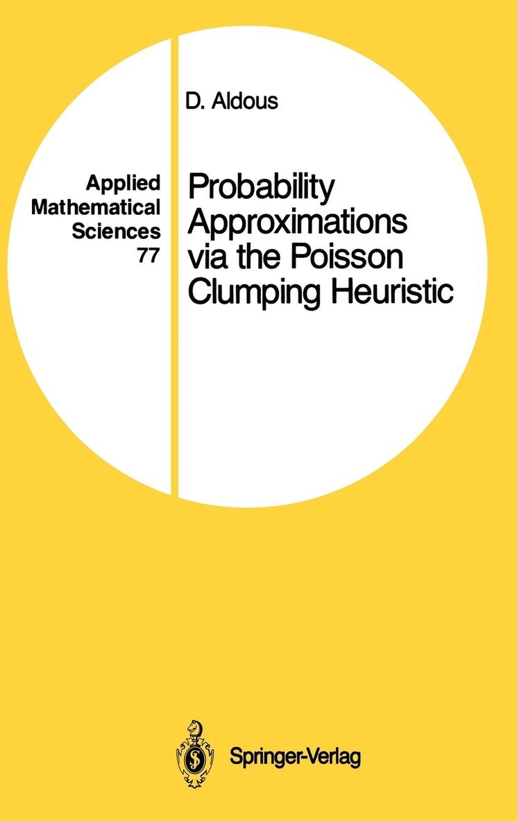 David Aldous - Probability Approximations via the Poisson Clumping Heuristic, Inbunden