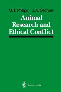 bokomslag Animal Research and Ethical Conflict: An Analysis of the Scientific Literature: 1966-1986