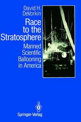David H. DeVorkin, David H. Devorkin - Race to the Stratosphere, Inbunden