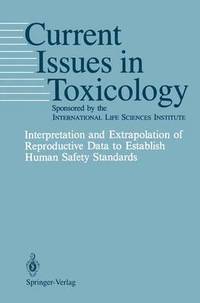 bokomslag Interpretation and Extrapolation of Reproductive Data to Establish Human Safety Standards