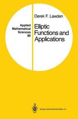 Derek F. Lawden, Derek F Lawden - Elliptic Functions and Applications, Inbunden