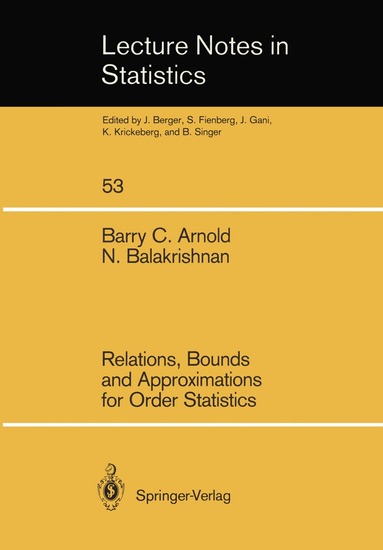 Barry C. Arnold, Narayanaswamy Balakrishnan - Relations, Bounds and Approximations for Order Statistics, Häftad