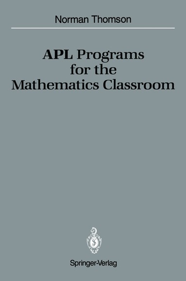 Norman D. Thomson - APL Programs for the Mathematics Classroom, Häftad