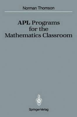 APL Programs for the Mathematics Classroom