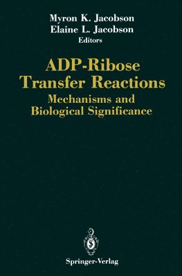bokomslag Adp-Ribose Transfer Reactions: Mechanisms & Biological Significance