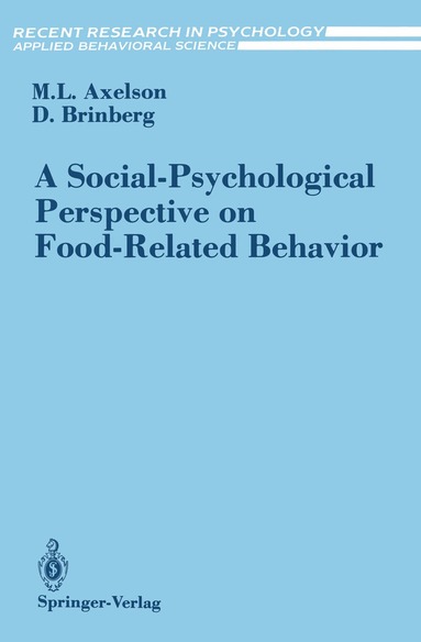 Marta L. Axelson, David Brinberg - Social-Psychological Perspective on Food-Related Behavior, Häftad