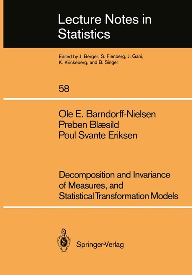 Ole E Barndorff-Nielsen, Preben Blaesild, Poul S. Eriksen, Ole E Barndorff-Nielsen, Preben Blaesild - Decomposition and Invariance of Measures, and Statistical Transformation Models, Häftad