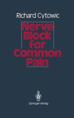 Richard Cytowic, Richard E. Cytowic - Nerve Block for Common Pain, Häftad