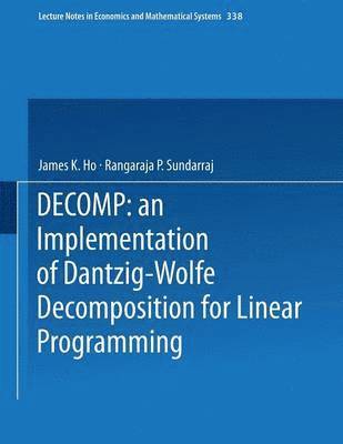 James K. Ho, Rangaraja P. Sundarraj - DECOMP: an Implementation of Dantzig-Wolfe Decomposition for Linear Programming, Häftad