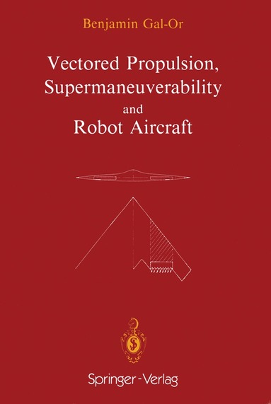 bokomslag Vectored Propulsion, Supermaneuverability and Robot Aircraft