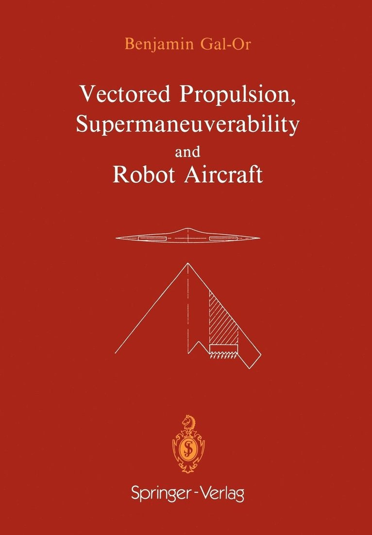 Vectored Propulsion, Supermaneuverability and Robot Aircraft 1