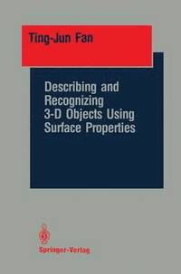 bokomslag Describing and Recognizing 3-D Objects Using Surface Properties